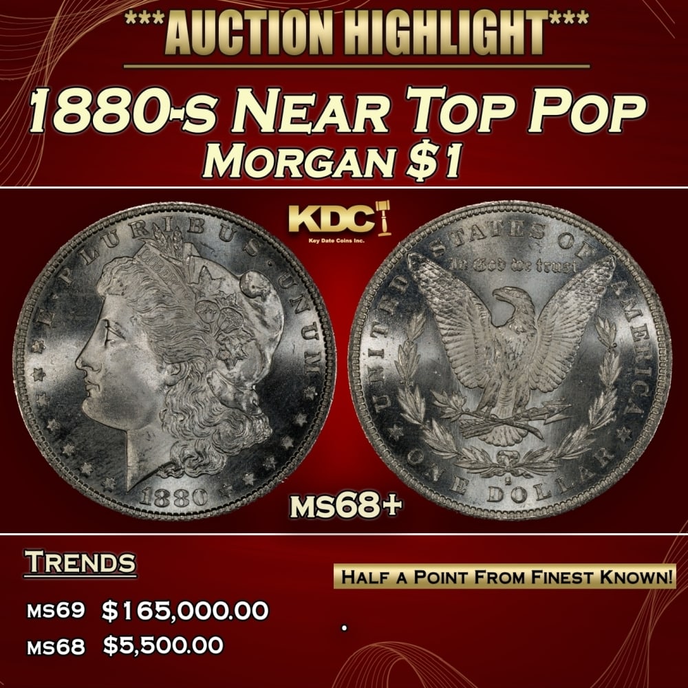 1880-s Morgan Dollar Near Top Pop $1 ms68+ SEGS: 1880-s Near Top Pop Morgan Dollar $1 ms68+ SEGS. 0