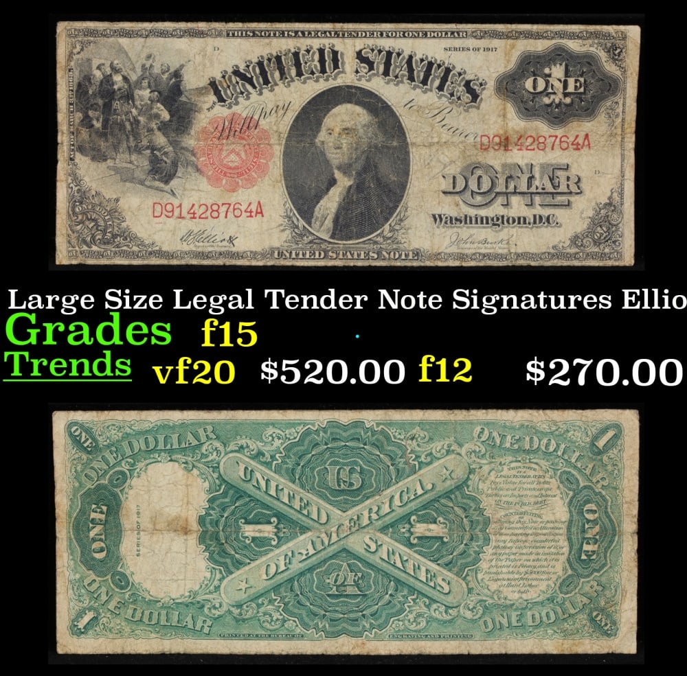 1917 $1 Large Size Legal Tender Note Grades f+ Signatures Elliott/Burke: 1917 $1 Large Size Legal Tender Note Grades f+ Signatures Elliott/Burke. FR-37 This 1917 $1 note is the last large-sized legal tender bank note ever issued. It's referred to as a "Horseblanket Note,"
