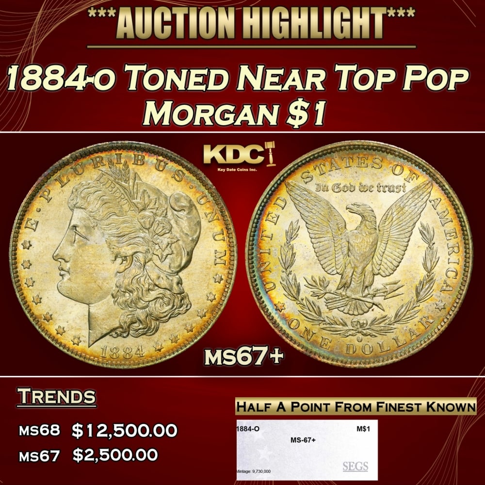1884-o Morgan Dollar Toned Near Top Pop $1 ms67+ SEGS: 1884-o Toned Near Top Pop Morgan Dollar $1 ms67+ SEGS. 0