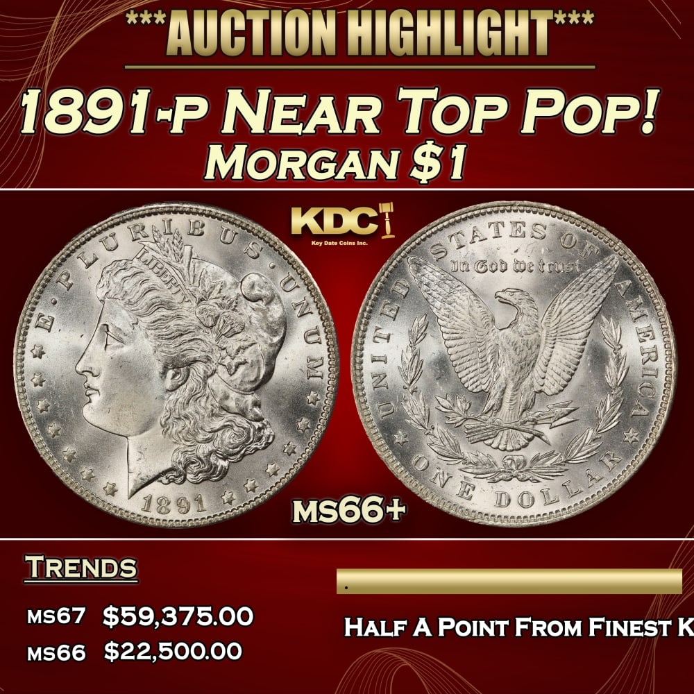 1891-p Morgan Dollar Near Top Pop! $1 ms66+ SEGS: 1891-p Near Top Pop! Morgan Dollar $1 ms66+ SEGS. 0