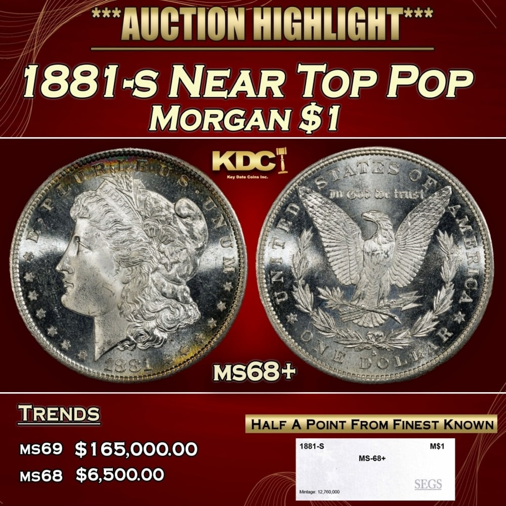1881-s Morgan Dollar Near Top Pop $1 ms68+ SEGS: 1881-s Near Top Pop Morgan Dollar $1 ms68+ SEGS. 0