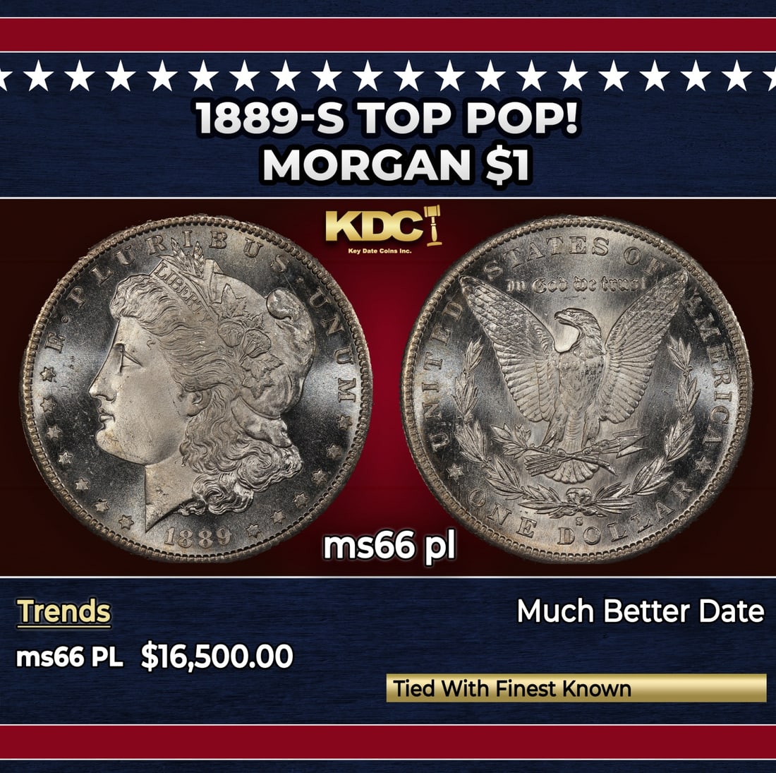 1889-s Morgan Dollar TOP POP! $1 ms66 pl SEGS: 1889-s TOP POP! Morgan Dollar $1 ms66 pl SEGS. Historic precious metal trends is causing increased spot pricing by the day. On auctions with set openings, we are doing our best to have items priced at