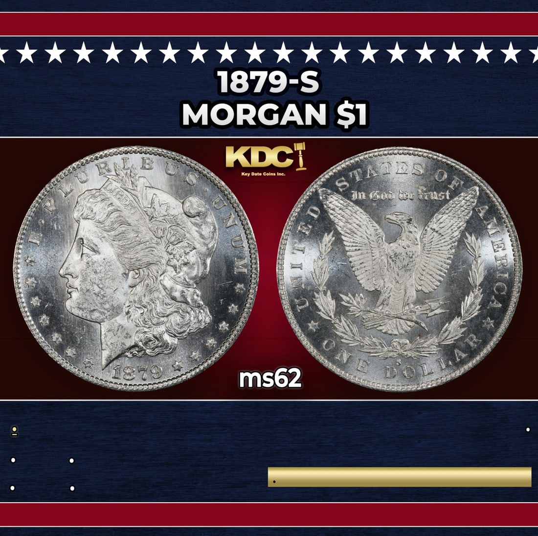 1879-s Morgan Dollar $1 Grades ms62: 1879-s Morgan Dollar $1 Grades ms62. Historic precious metal trends is causing increased spot pricing by the day. On auctions with set openings, we are doing our best to have items priced at their mar