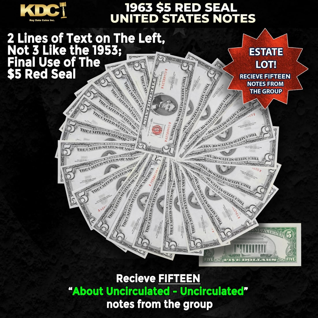 15x 1963 $5 Red Seal United States Note Grades AU/CU: 15x 1963 $5 Red Seal United States Note Grades AU/CU. Each 1963 five dollar red seal bill has serial number written in red ink. There is a red seal on the right hand side of the bill. All 1963 red sea