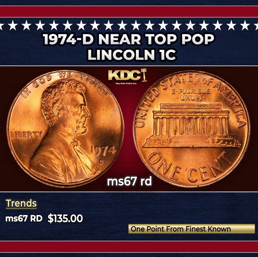 1974-d Lincoln Cent Near Top Pop 1c ms67 rd SEGS: 1974-d Near Top Pop Lincoln Cent 1c ms67 rd SEGS. Historic precious metal trends is causing increased spot pricing by the day. On auctions with set openings, we are doing our best to have items priced