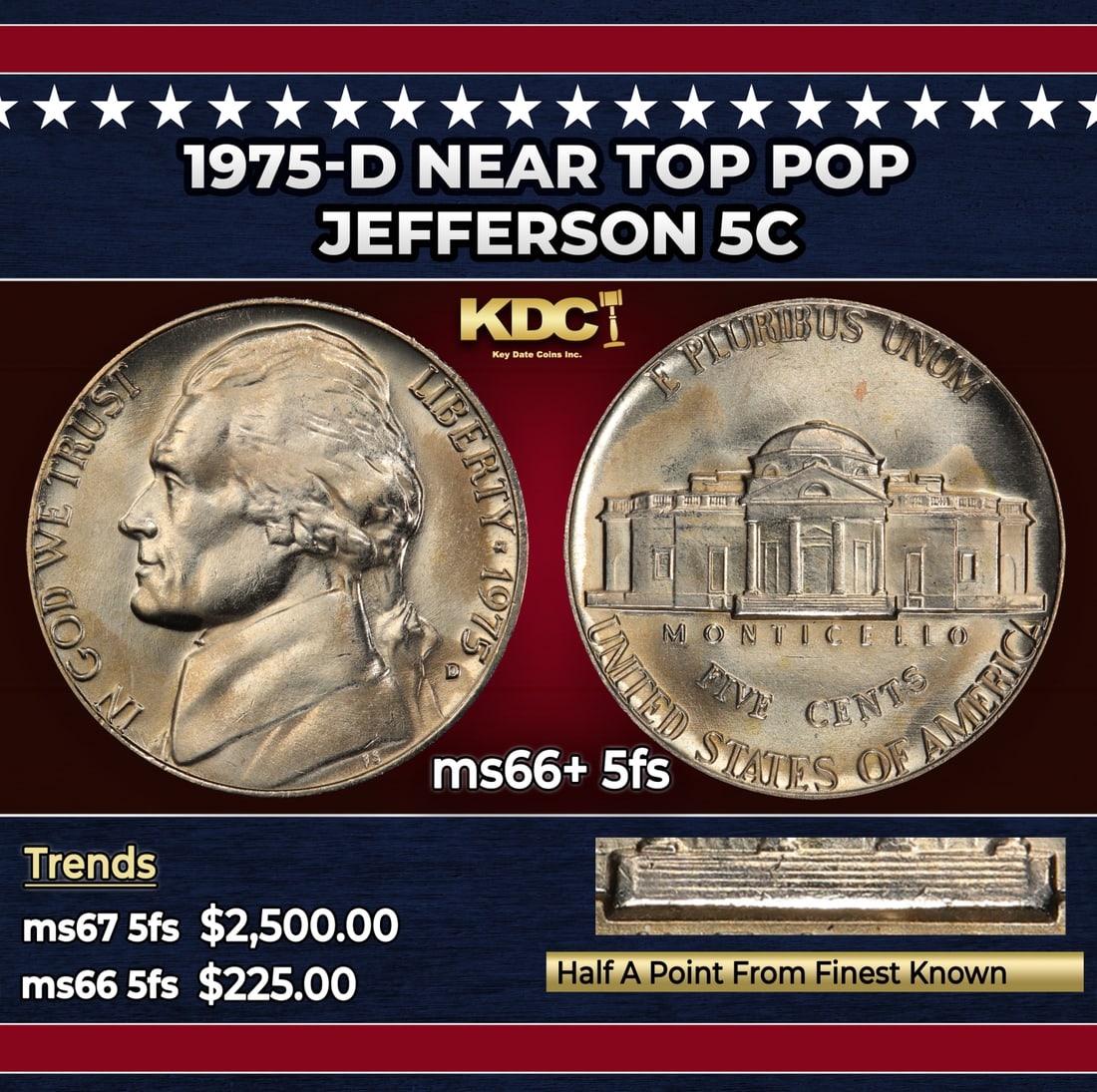 1975-d Jefferson Nickel Near Top Pop 5c ms66+ 5fs SEGS: 1975-d Near Top Pop Jefferson Nickel 5c ms66+ 5fs SEGS. Historic precious metal trends is causing increased spot pricing by the day. On auctions with set openings, we are doing our best to have items