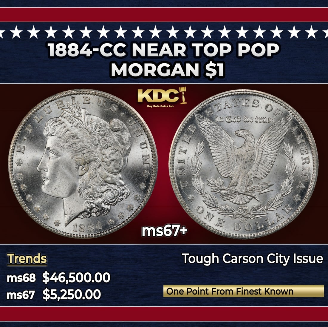 1884-cc Morgan Dollar Near Top Pop $1 ms67+ SEGS: 1884-cc Near Top Pop Morgan Dollar $1 ms67+ SEGS. Historic precious metal trends is causing increased spot pricing by the day. On auctions with set openings, we are doing our best to have items priced