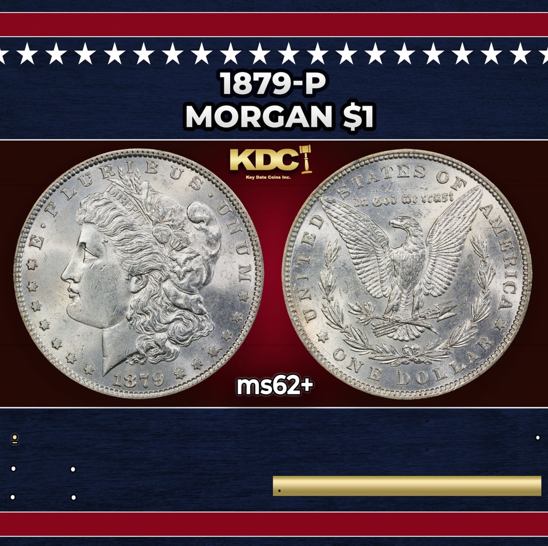 1879-p Morgan Dollar $1 Grades ms62+: 1879-p Morgan Dollar $1 Grades ms62+. Historic precious metal trends is causing increased spot pricing by the day. On auctions with set openings, we are doing our best to have items priced at their ma