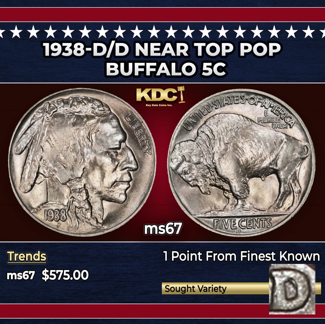 1938-d/d Buffalo Nickel Near Top Pop 5c ms67 SEGS: 1938-d/d Near Top Pop Buffalo Nickel 5c ms67 SEGS. Historic precious metal trends is causing increased spot pricing by the day. On auctions with set openings, we are doing our best to have items price