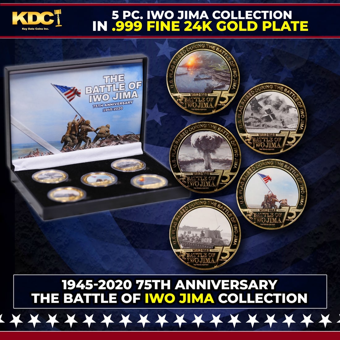 5 Coin Iwo Jima Gold Plated Round Collection: 5 Coin Iwo Jima Gold Plated Round Collection. 5 Pc. Iwo Jima Gold Plated Round Collection. This set contains 5 rounds made up of .999 Fine Gold Plate from The Battle of Iwo Jima - 75th Anniversary - 1