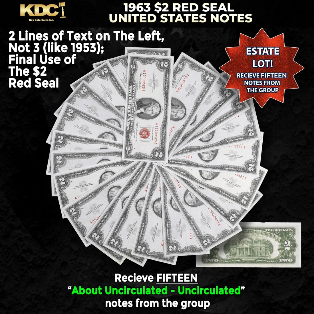 15x 1963 $2 Red Seal United States Note Grades AU/CU: 15x 1963 $2 Red Seal United States Note Grades AU/CU. 1963 Legal Tender (United States Note). 1963 marks the last year that red seals were printed on two dollar bills. This is also the last year that