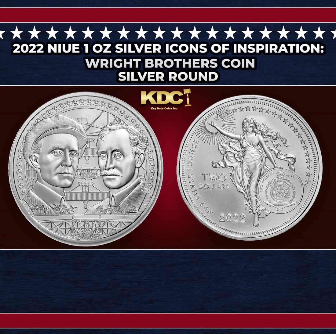 2022 Niue 1 oz Silver Icons of Inspiration: Wright Brothers Coin Round: 2022 Niue 1 oz Silver Icons of Inspiration: Wright Brothers Coin. The fifth release in this series, this iteration features a beautiful design celebrating the Wright Brothers. Artwork by famed coin de