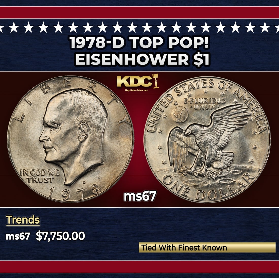 1978-d Eisenhower Dollar TOP POP! $1 ms67 SEGS: 1978-d TOP POP! Eisenhower Dollar $1 ms67 SEGS. Historic precious metal trends is causing increased spot pricing by the day. On auctions with set openings, we are doing our best to have items priced a