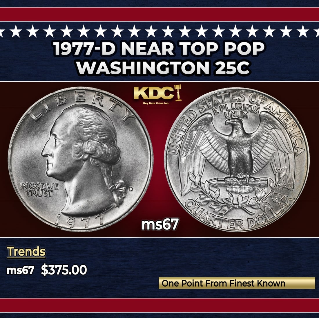1977-d Washington Quarter Near Top Pop 25c ms67 SEGS: 1977-d Near Top Pop Washington Quarter 25c ms67 SEGS. Historic precious metal trends is causing increased spot pricing by the day. On auctions with set openings, we are doing our best to have items pr
