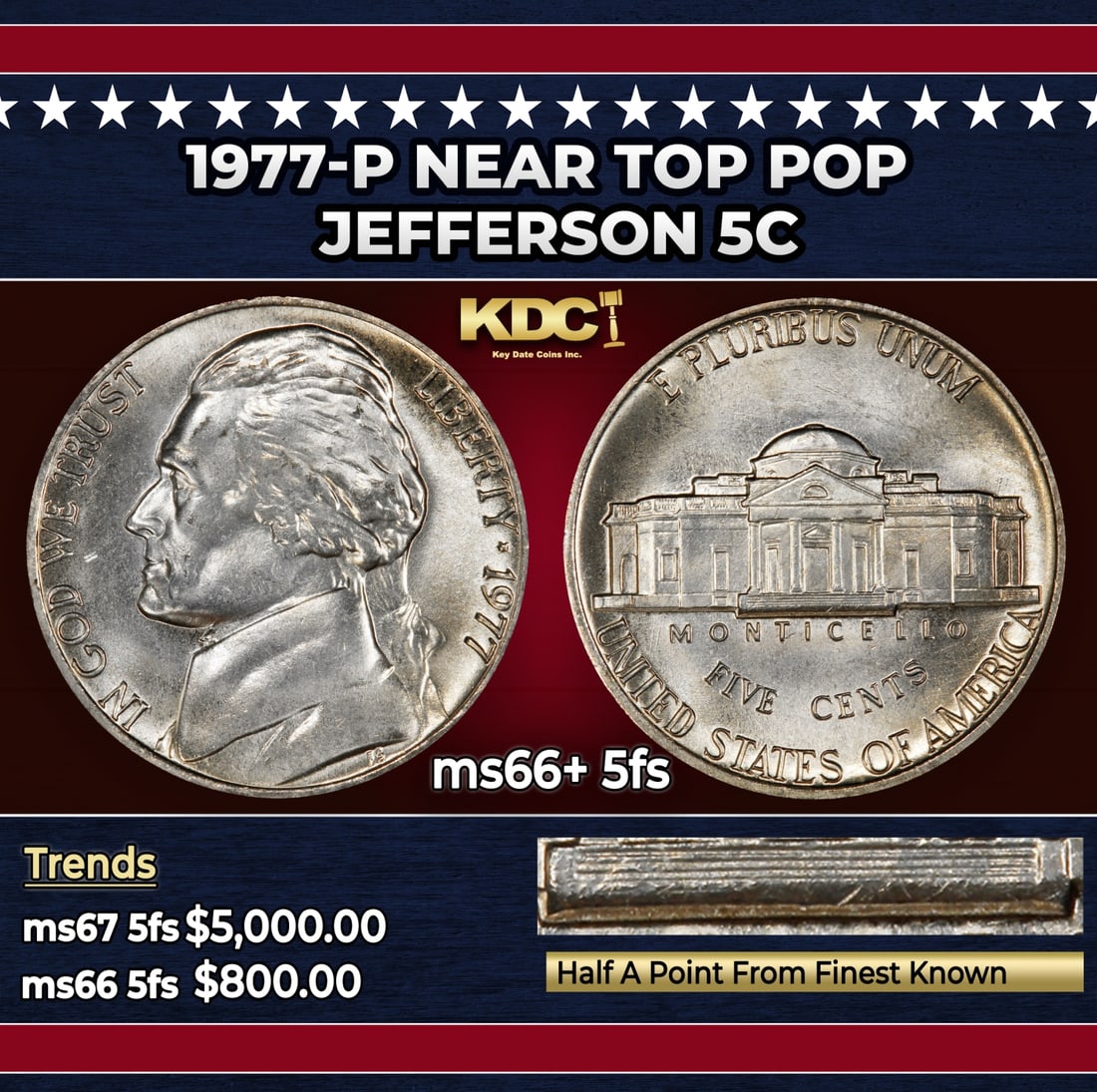 1977-p Jefferson Nickel Near Top Pop 5c ms66+ 5fs SEGS: 1977-p Near Top Pop Jefferson Nickel 5c ms66+ 5fs SEGS. Historic precious metal trends is causing increased spot pricing by the day. On auctions with set openings, we are doing our best to have items