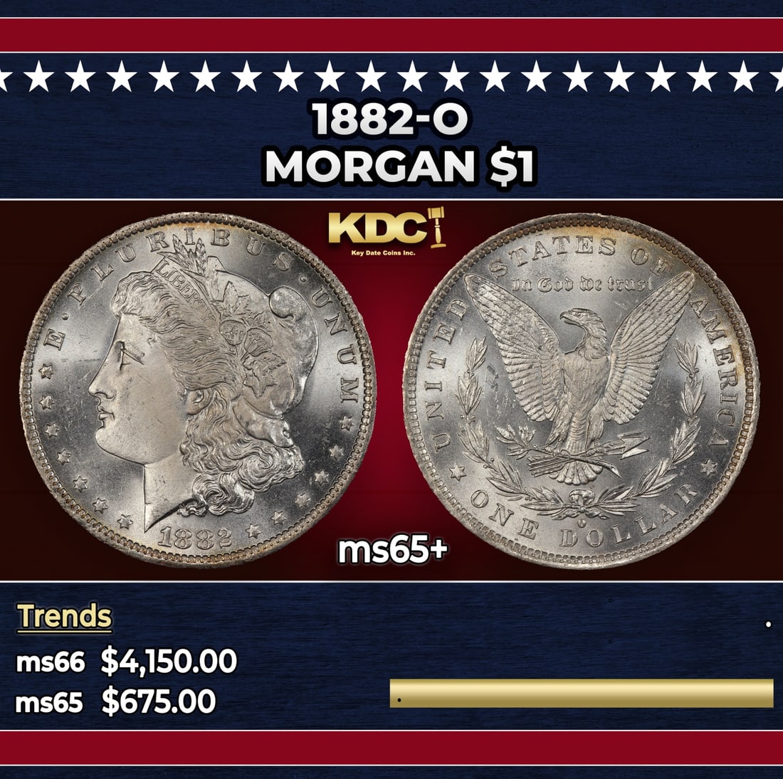 1882-o Morgan Dollar $1 ms65+ SEGS: 1882-o Morgan Dollar $1 ms65+ SEGS. Historic precious metal trends is causing increased spot pricing by the day. On auctions with set openings, we are doing our best to have items priced at their mark