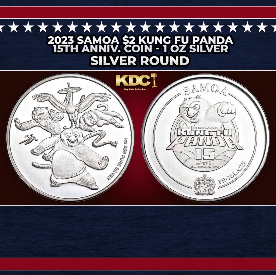 2023 Samoa $2 Kung Fu Panda 15th Anniv. Coin - 1 oz Silver Round Round: 2023 Samoa $2 Kung Fu Panda 15th Anniv. Coin - 1 oz Silver Round. Celebrate the 15th anniversary of Kung Fu Panda with this exciting legal tender silver coin! Obverse features the beloved character Po