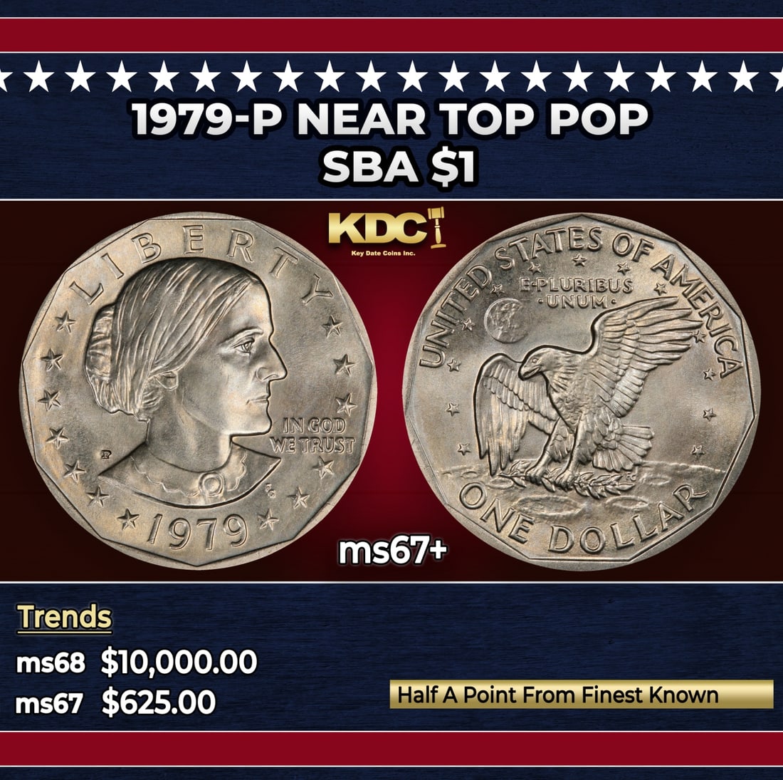 1979-p Susan B. Anthony Dollar Near Top Pop $1 ms67+ SEGS: 1979-p Near Top Pop Susan B. Anthony Dollar $1 ms67+ SEGS. Historic precious metal trends is causing increased spot pricing by the day. On auctions with set openings, we are doing our best to have ite