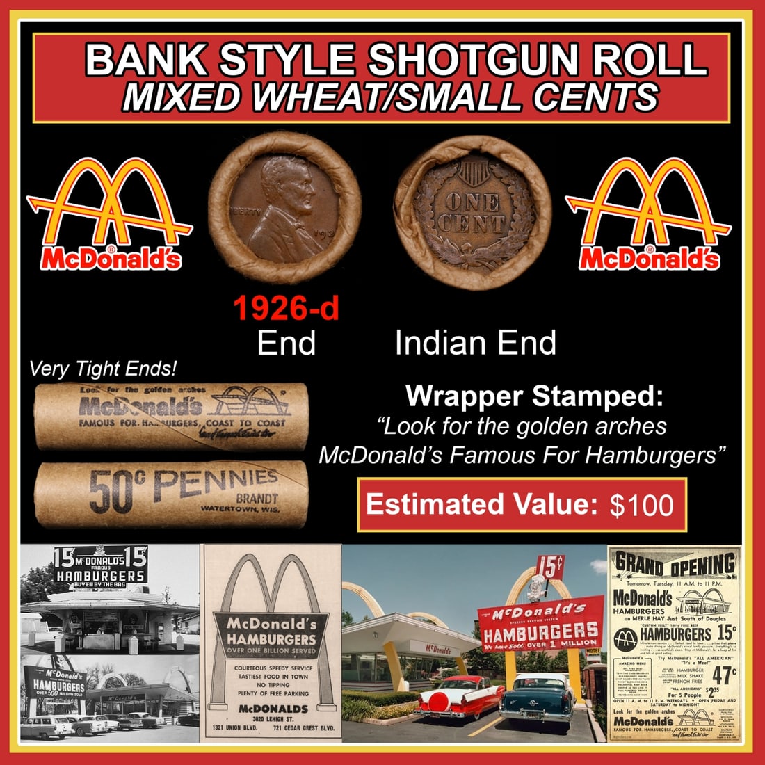 Lincoln Wheat Cent 1c Mixed Roll Orig Brandt McDonalds Wrapper, 1926-d end, Indian other end: Lincoln Wheat Cent 1c Mixed Roll Orig Brandt McDonalds Wrapper, 1926-d end, Indian other end. Lincoln Wheat Cent 1c mixed original Shotgun Roll. Actual roll pictured is the roll you will get. A great