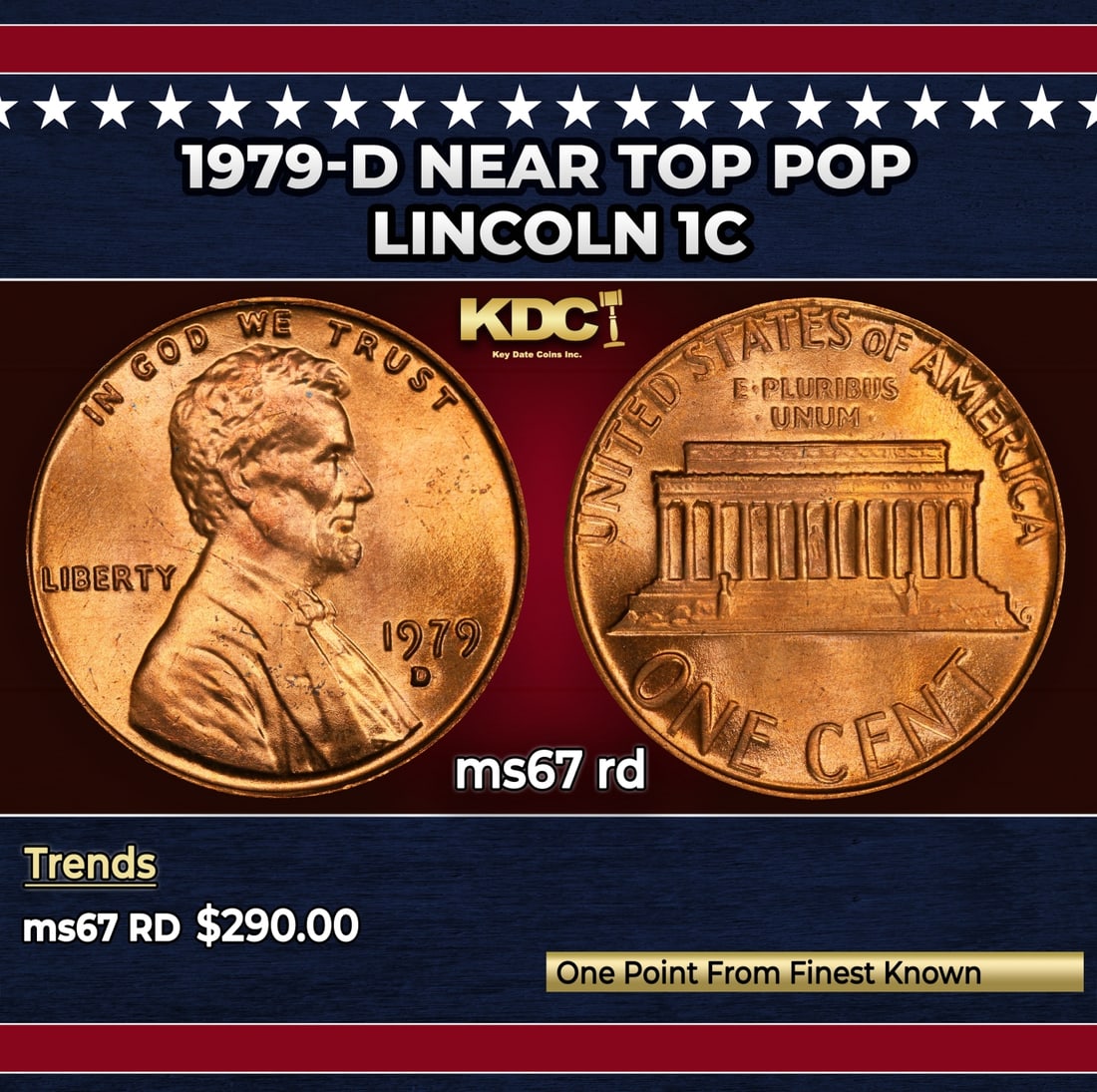 1979-d Lincoln Cent Near Top Pop 1c ms67 rd SEGS: 1979-d Near Top Pop Lincoln Cent 1c ms67 rd SEGS. Historic precious metal trends is causing increased spot pricing by the day. On auctions with set openings, we are doing our best to have items priced