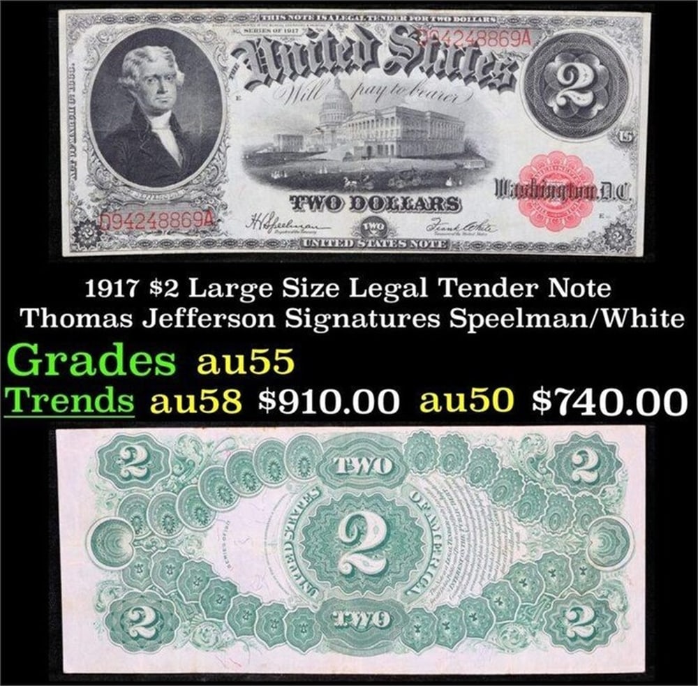 1917 $2 Large Size Legal Tender Note Thomas Jefferson Grades Choice AU Signatures Speelman/White: 1917 $2 Large Size Legal Tender Note Thomas Jefferson Grades Choice AU Signatures Speelman/White. FR-60 This 1917 $2 Jefferson Legal Tender Currency Note is only the second two dollar bill in history.