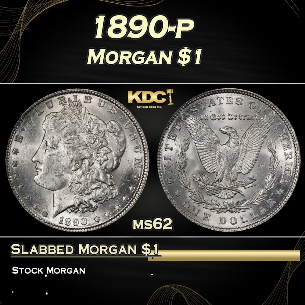 1890-p Morgan Dollar $1 Grades ms62: 1890-p Morgan Dollar $1 Grades ms62. Historic precious metal trends is causing increased spot pricing by the day. On auctions with set openings, we are doing our best to have items priced at their mar