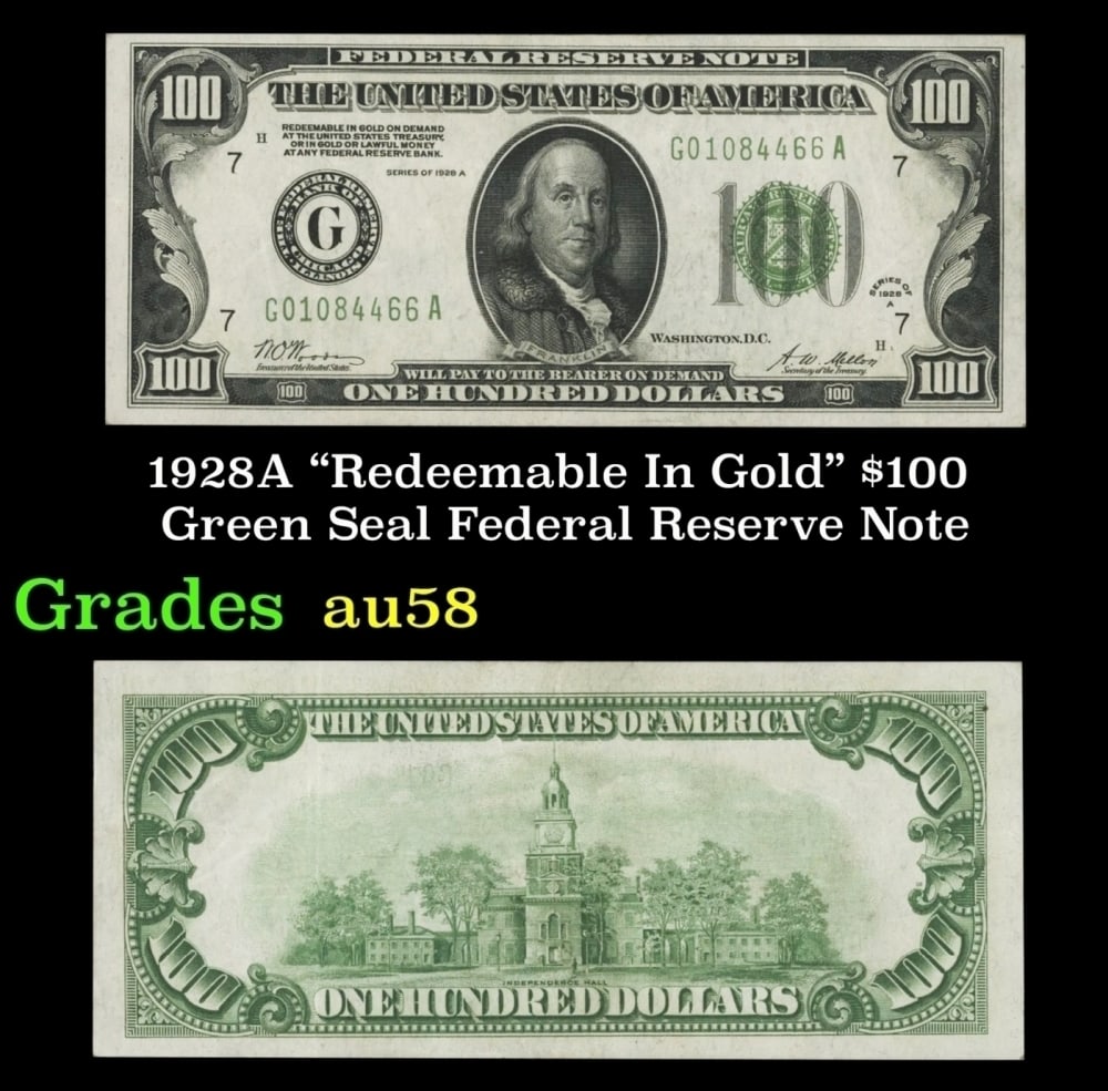 1928A $100 Green Seal Federal Reserve Note "Redeemable In Gold" Grades Choice AU/BU Slider: 1928A $100 Green Seal Federal Reserve Note "Redeemable In Gold" Grades Choice AU/BU Slider. Historic precious metal trends is causing increased spot pricing by the day. On auctions with set openings,