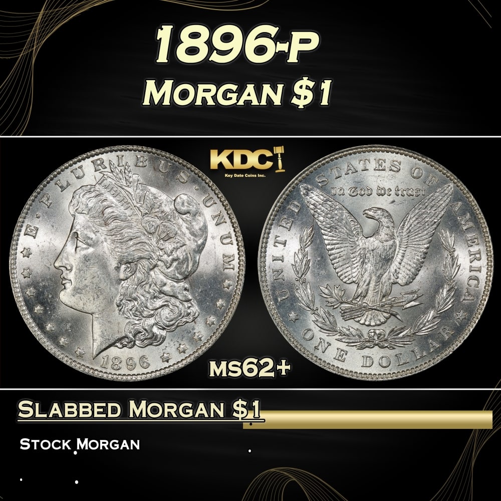1896-p Morgan Dollar $1 Grades ms62+: 1896-p Morgan Dollar $1 Grades ms62+. 0 Historic precious metal trends is causing increased spot pricing by the day. On auctions with set openings, we are doing our best to have items priced at their
