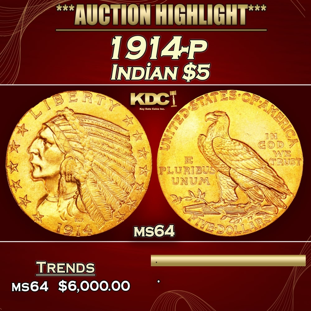 1914-p Gold Indian Half Eagle $5 ms64 USCG: 1914-p Gold Indian Half Eagle $5 ms64 USCG. Historic precious metal trends is causing increased spot pricing by the day. On auctions with set openings, we are doing our best to have items priced at th
