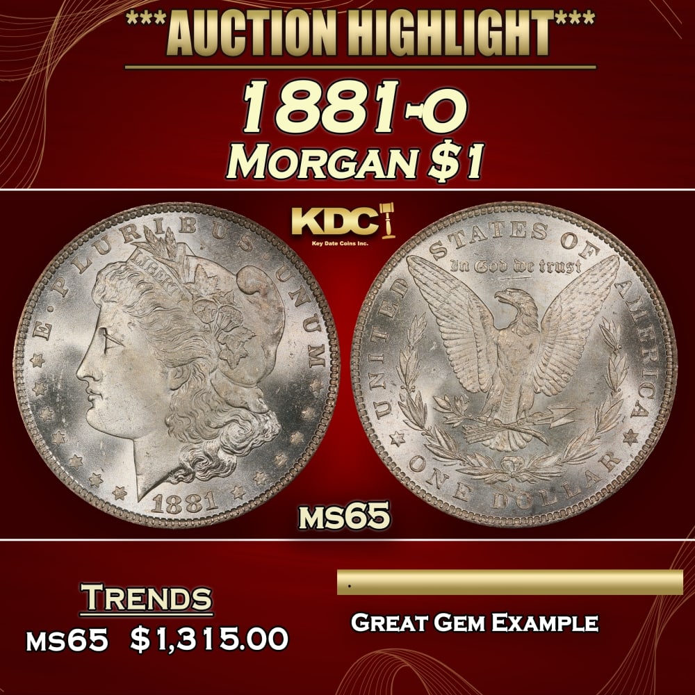 1881-o Morgan Dollar $1 ms65 SEGS: 1881-o Morgan Dollar $1 ms65 SEGS. 0 Historic precious metal trends is causing increased spot pricing by the day. On auctions with set openings, we are doing our best to have items priced at their mar