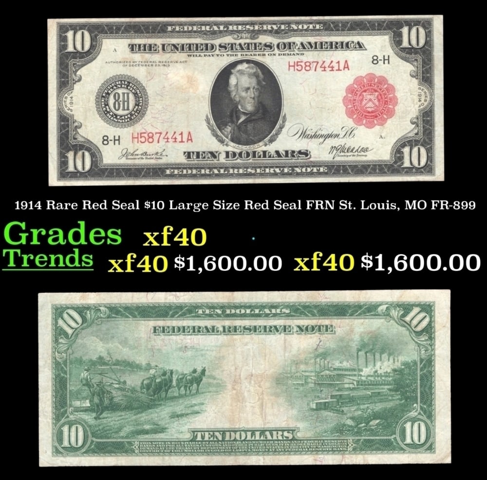 1914 $10 Large Size Red Seal FRN Rare Red Seal St. Louis, MO Grades xf FR-899: 1914 $10 Large Size Red Seal FRN Rare Red Seal St. Louis, MO Grades xf FR-899. 1914 $10 bills with red seals are always rarer than the blue seals from the same year. Blue seal 1914 notes were printed