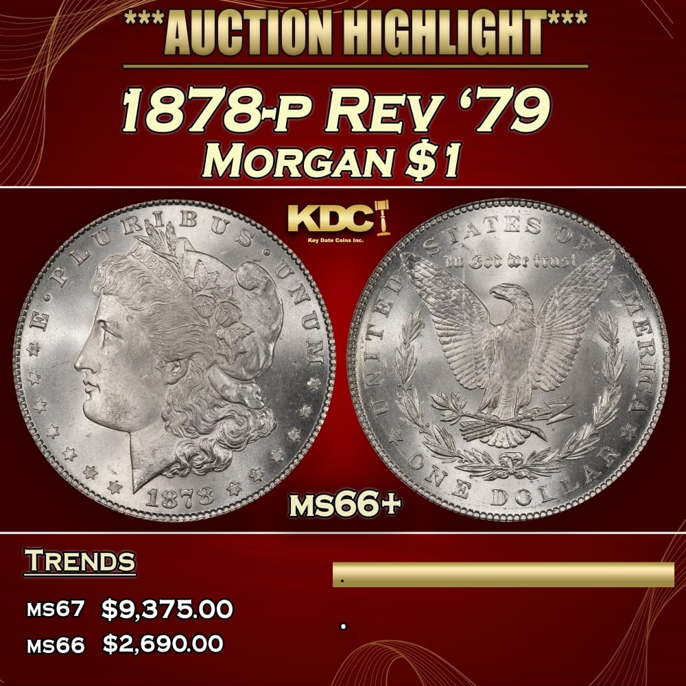 1878-p Rev '79 Morgan Dollar $1 ms66+ SEGS: 1878-p Rev '79 Morgan Dollar $1 ms66+ SEGS. 0 Historic precious metal trends is causing increased spot pricing by the day. On auctions with set openings, we are doing our best to have items priced at
