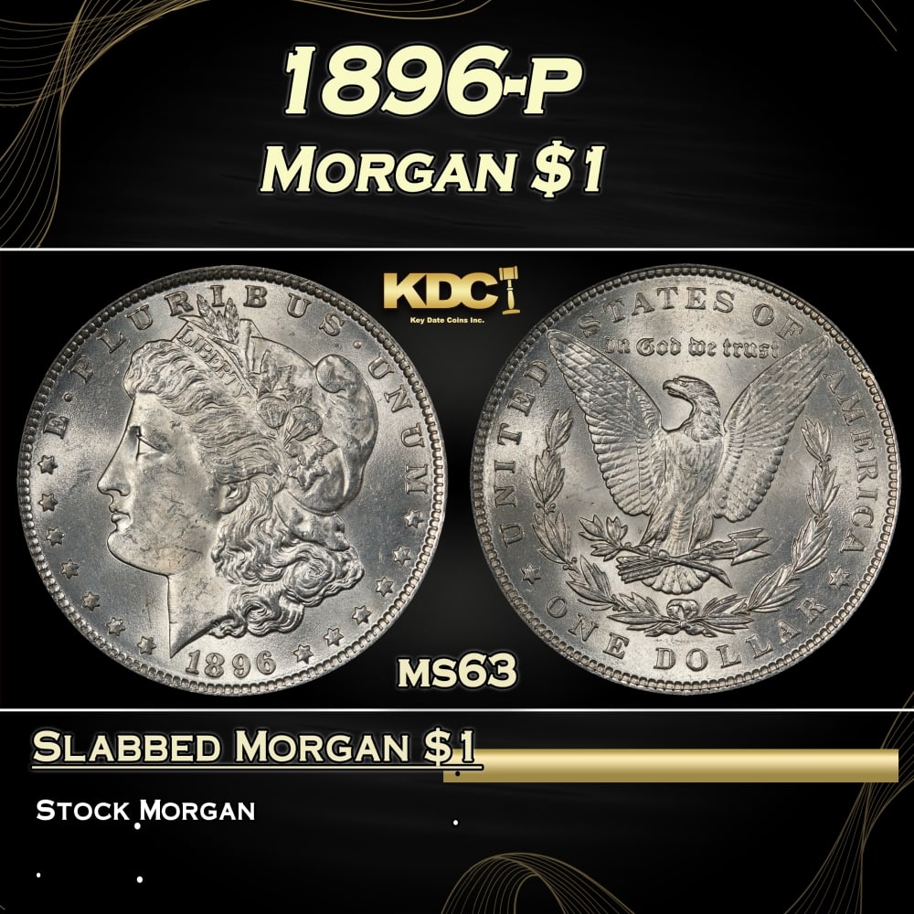 1896-p Morgan Dollar $1 Grades ms63: 1896-p Morgan Dollar $1 Grades ms63. Historic precious metal trends is causing increased spot pricing by the day. On auctions with set openings, we are doing our best to have items priced at their mar