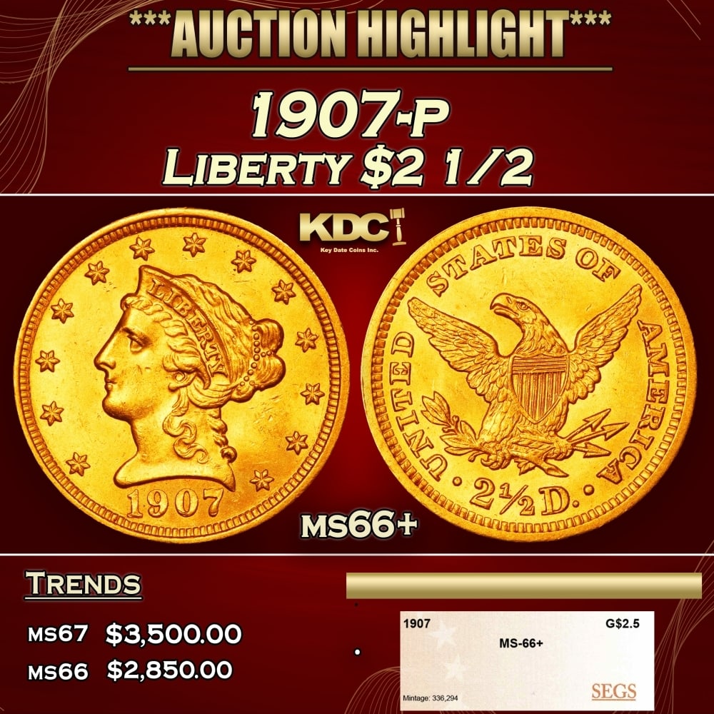 1907-p Gold Liberty Quarter Eagle $2 1/2 ms66+ SEGS: 1907-p Gold Liberty Quarter Eagle $2 1/2 ms66+ SEGS. 0 Historic precious metal trends is causing increased spot pricing by the day. On auctions with set openings, we are doing our best to have items p