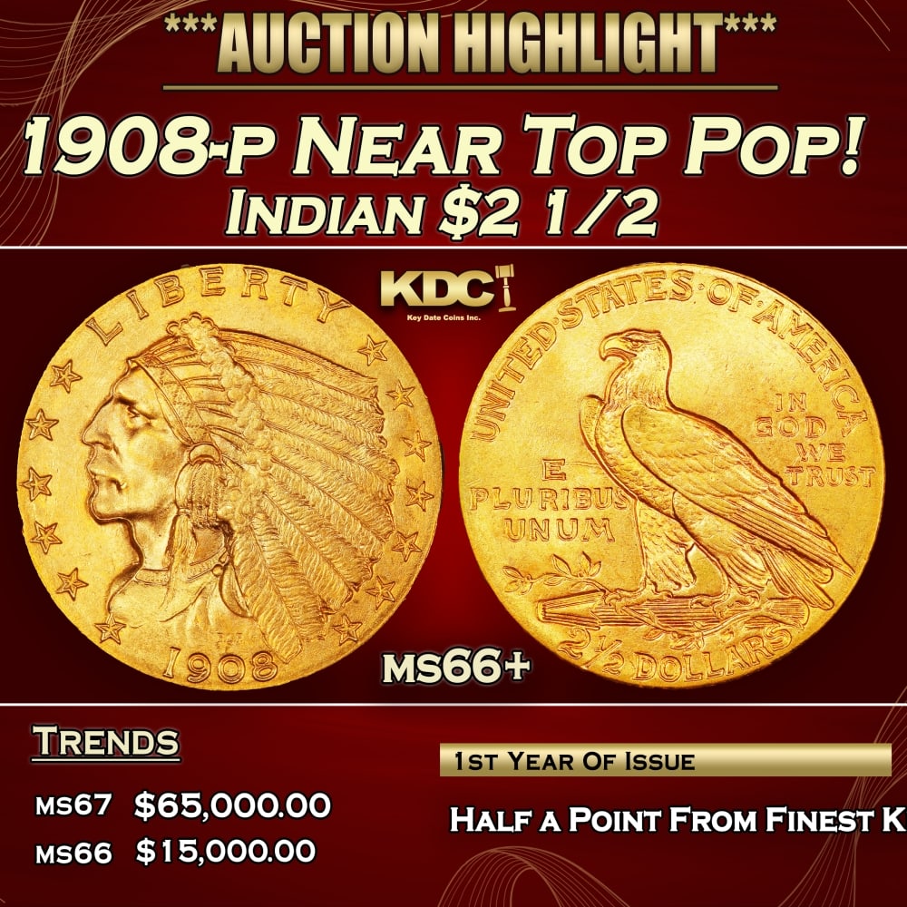 1908-p Gold Indian Quarter Eagle Near Top Pop! $2 1/2 ms66+ USCG: 1908-p Near Top Pop! Gold Indian Quarter Eagle $2 1/2 ms66+ USCG. The first-year-of-issue 1908 Indian five dollar was saved in greater numbers than following years, giving it a second reason for type