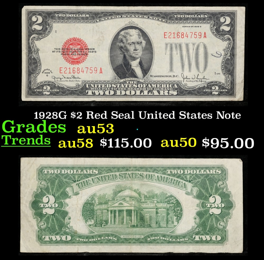 1928G $2 Red Seal United States Note Grades Select AU: 1928G $2 Red Seal United States Note Grades Select AU. FR-1508 Two dollar bills from the series of 1928 are called 1928 $2 legal tenders. All legal tenders have a red seal. 1928 was also the first yea