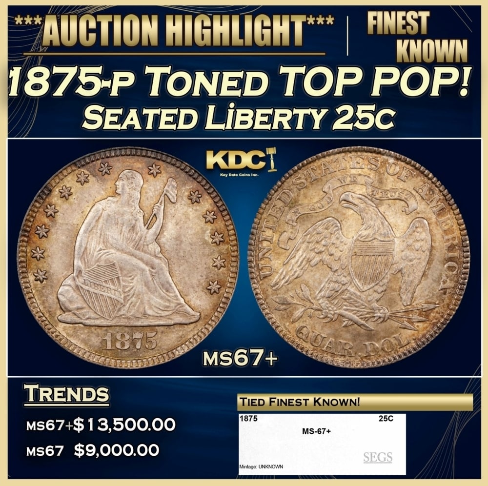 1875-p Seated Liberty Quarter Toned TOP POP! 25c ms67+ SEGS: 1875-p Toned TOP POP! Seated Liberty Quarter 25c ms67+ SEGS. 0 Historic precious metal trends is causing increased spot pricing by the day. On auctions with set openings, we are doing our best to have