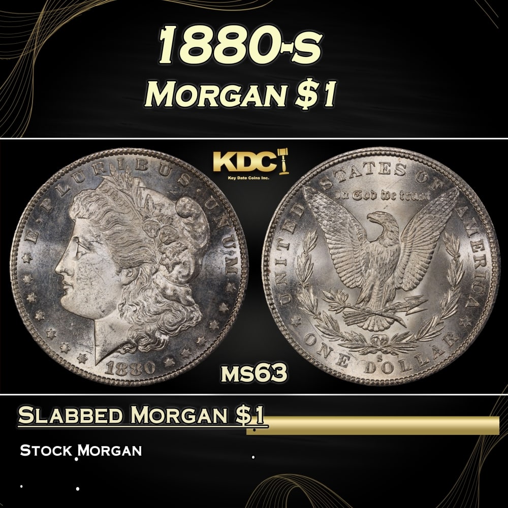 1880-s Morgan Dollar $1 Grades ms63: 1880-s Morgan Dollar $1 Grades ms63. Historic precious metal trends is causing increased spot pricing by the day. On auctions with set openings, we are doing our best to have items priced at their mar