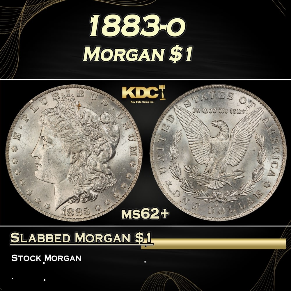 1883-o Morgan Dollar $1 Grades ms62+: 1883-o Morgan Dollar $1 Grades ms62+. Historic precious metal trends is causing increased spot pricing by the day. On auctions with set openings, we are doing our best to have items priced at their ma