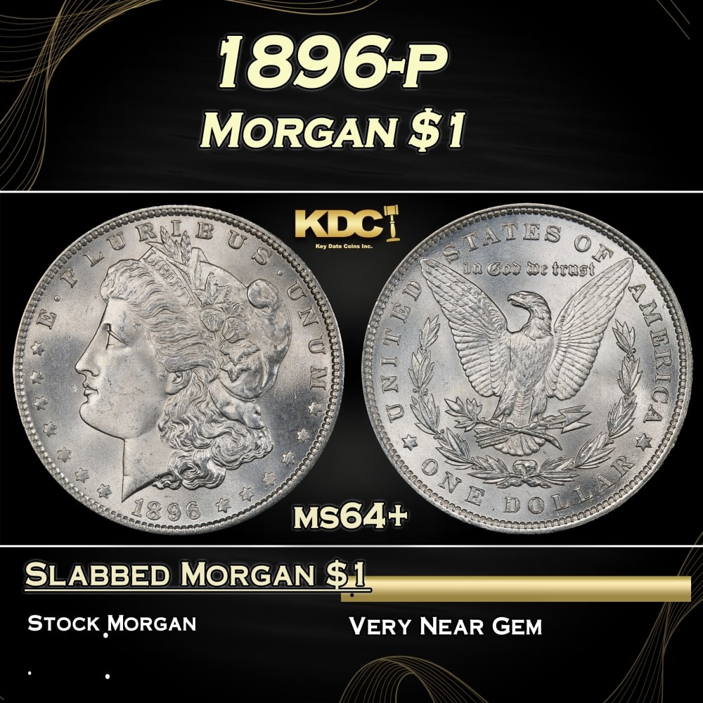 1896-p Morgan Dollar $1 Grades ms64+: 1896-p Morgan Dollar $1 Grades ms64+. Historic precious metal trends is causing increased spot pricing by the day. On auctions with set openings, we are doing our best to have items priced at their ma