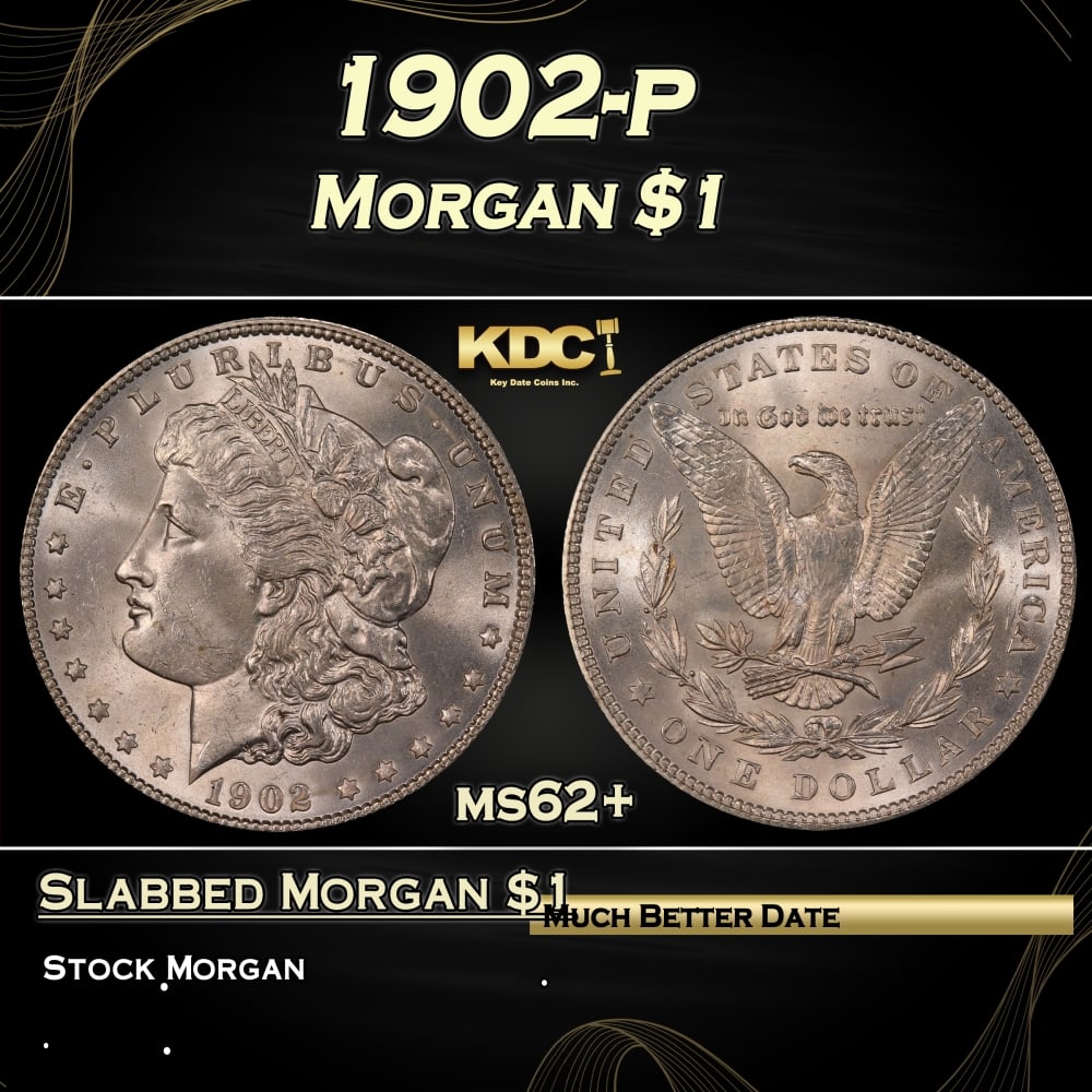 1902-p Morgan Dollar $1 Grades ms62+: 1902-p Morgan Dollar $1 Grades ms62+. Historic precious metal trends is causing increased spot pricing by the day. On auctions with set openings, we are doing our best to have items priced at their ma