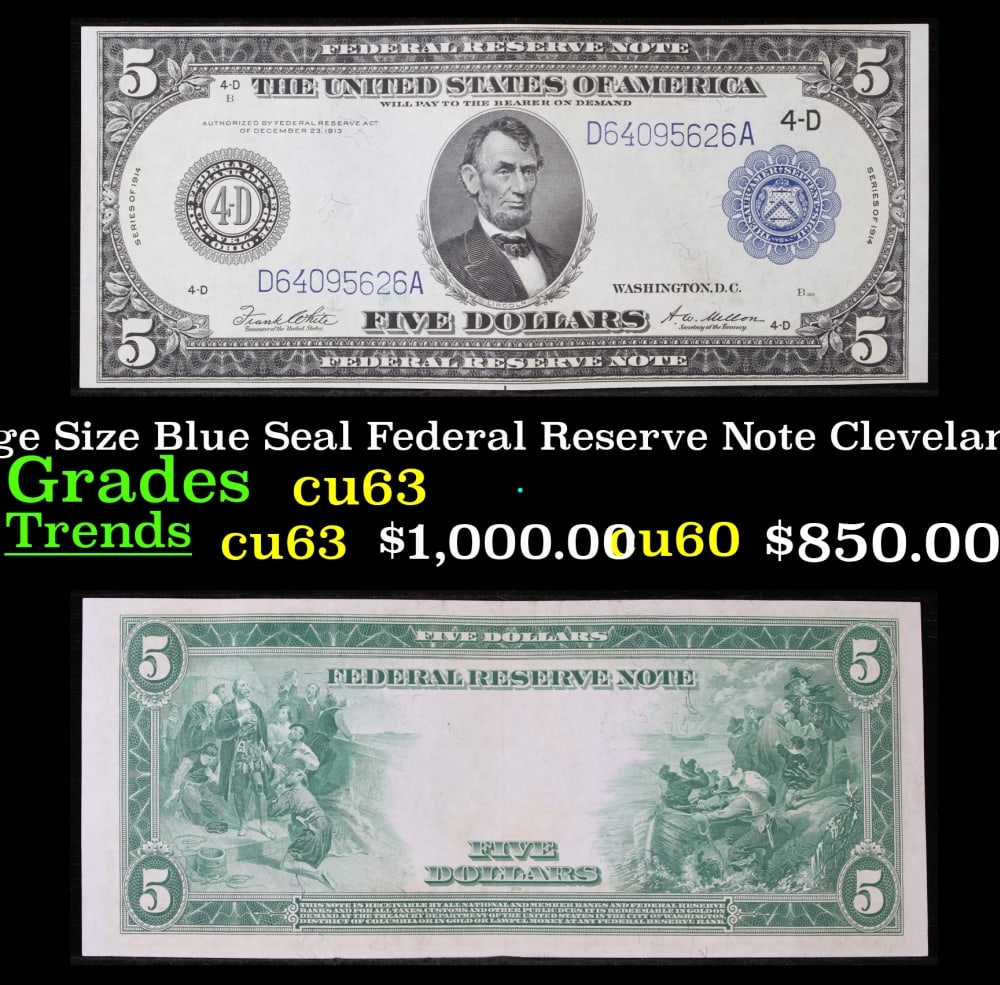 1914 $5 Large Size Blue Seal Federal Reserve Note Cleveland, OH Grades Select CU FR-859: 1914 $5 Large Size Blue Seal Federal Reserve Note Cleveland, OH Grades Select CU FR-859. Despite having 1913 written on them, these are actually from the series of 1914, as it says on the right and le