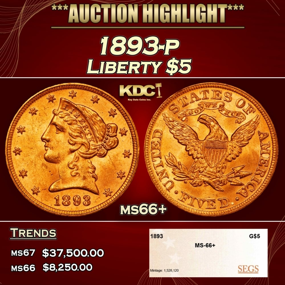 1893-p Gold Liberty Half Eagle $5 ms66+ SEGS: 1893-p Gold Liberty Half Eagle $5 ms66+ SEGS. 0 Historic precious metal trends is causing increased spot pricing by the day. On auctions with set openings, we are doing our best to have items priced a