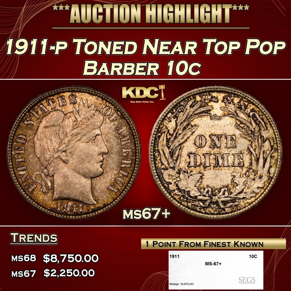 1911-p Barber Dime Toned Near Top Pop 10c ms67+ SEGS: 1911-p Toned Near Top Pop Barber Dime 10c ms67+ SEGS. 0 Historic precious metal trends is causing increased spot pricing by the day. On auctions with set openings, we are doing our best to have items