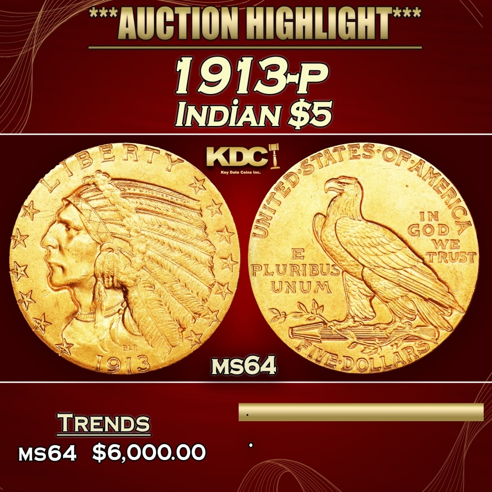 1913-p Gold Indian Half Eagle $5 ms64 USCG: 1913-p Gold Indian Half Eagle $5 ms64 USCG. Historic precious metal trends is causing increased spot pricing by the day. On auctions with set openings, we are doing our best to have items priced at th