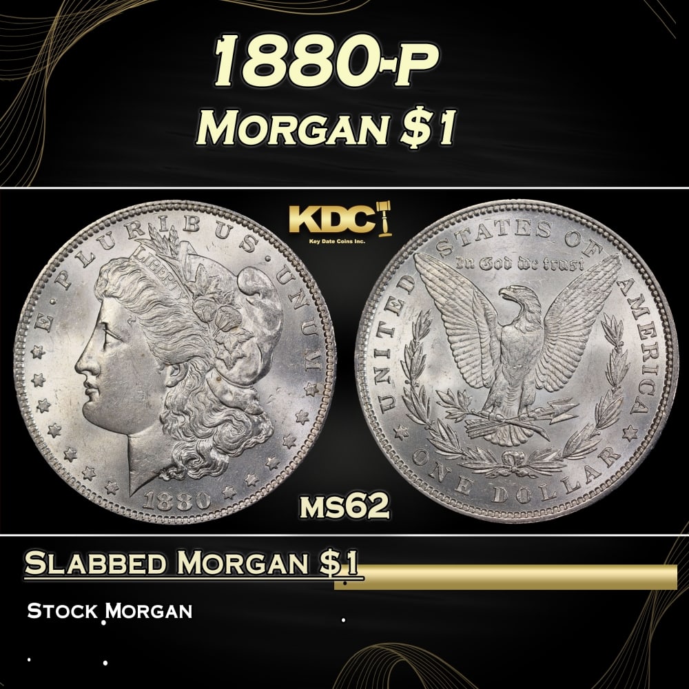 1880-p Morgan Dollar $1 Grades ms62: 1880-p Morgan Dollar $1 Grades ms62. 0 Historic precious metal trends is causing increased spot pricing by the day. On auctions with set openings, we are doing our best to have items priced at their m