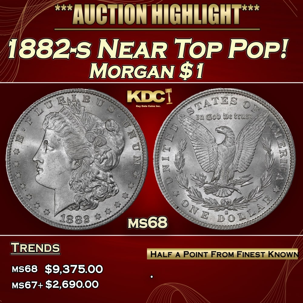1882-s Morgan Dollar Near Top Pop! $1 ms68 SEGS: 1882-s Near Top Pop! Morgan Dollar $1 ms68 SEGS. This virtually pristine example really needs to be seen to be fully appreciated. Intensely lustrous surfaces are bathed in smooth, frosty mint luster.