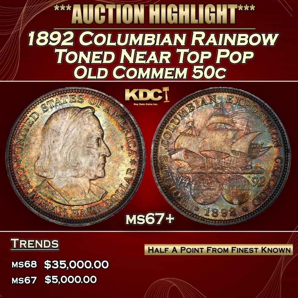 1892 Columbian Old Commem Half Dollar Rainbow Toned Near Top Pop 50c Grades ms67+ (1 of 3)