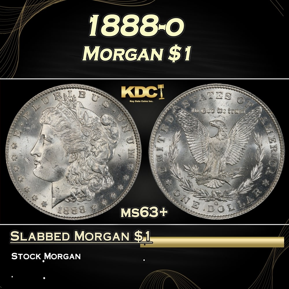 1888-o Morgan Dollar $1 Grades ms63+: 1888-o Morgan Dollar $1 Grades ms63+. 0 Historic precious metal trends is causing increased spot pricing by the day. On auctions with set openings, we are doing our best to have items priced at their