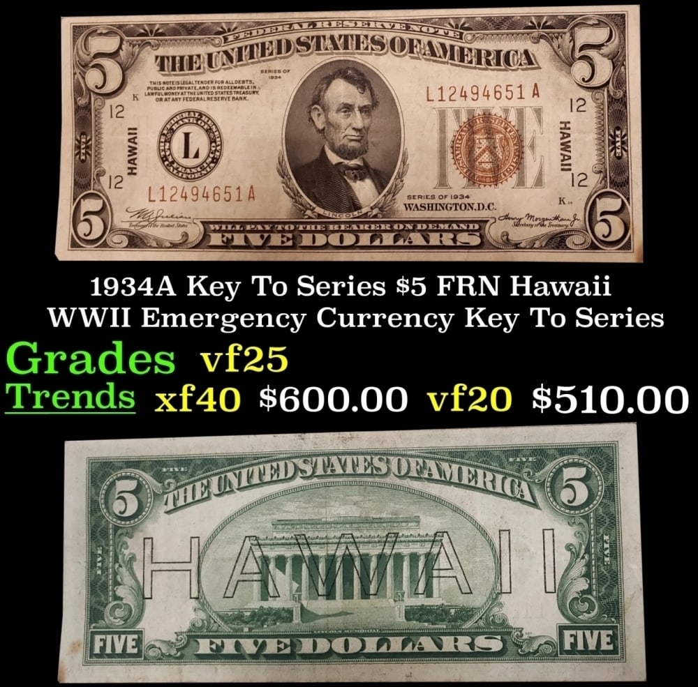 1934A $5 FRN Hawaii WWII Emergency Currency Key To Series Key To Series Grades vf+: 1934A $5 FRN Hawaii WWII Emergency Currency Key To Series Key To Series Grades vf+. FR-2302 Out of about 65 Million Hawaii Notes Printed in all Denominations Only about 7% of them were $5 that makes t